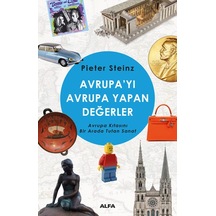 Avrupayı Avrupa Yapan Değerler - Pieter Steinz - Alfa Yayıncılık