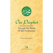Our Prophet Peace Be Upon Him Through The Words Of His Compa...