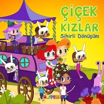 Çiçek Kızlar - Sihirli Dönüşüm- Artenino Yayıncılık