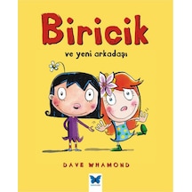 Biricik ve Yeni Arkadaşı - Dave Whamond - Mavi Kelebek