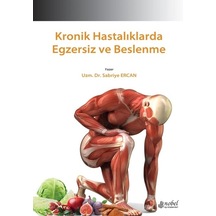 Kronik Hastalıklarda Egzersiz ve Beslenme - Sabriye Ercan - Nobel Tıp Kitabevleri