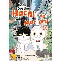 Kedi Dostlar Hachi Ve Maruru 1 / Yuri Sonoda