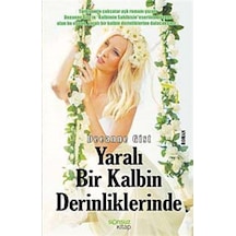 Yaralı Bir Kalbin Derinliklerinde - Deeanne Gist - Sonsuz Kitap