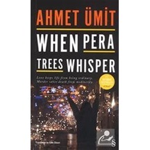 When Pera Trees Whisper / Ahmet Ümit
