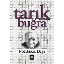 Politika Dışı  - Tarık Buğra  - Ötüken Neşriyat
