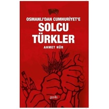 Osmanlı'dan Cumhuriyet'e Solcu Türkler - Ezjı-764040