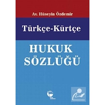 Türkçe - Kürtçe Hukuk Sözlüğü - Hüseyin Özdemir - Belge Yayınları