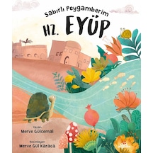 Sabırlı Peygamberim Hz. Eyüp