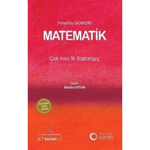 Matematik: Çok Kısa Bir Başlangıç  -  Timothy Gowers  -  İstanbul Kültür Üniversitesi
