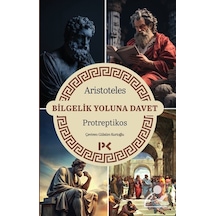 Bilgelik Yoluna Davet & Protreptikos / Aristoteles Aristo