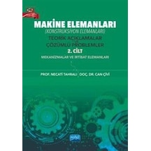 Makine Elemanları  - Konstrüksiyon Elemanları  - Teorik Açıklamalar ve Çözümlü Problemler 2. Cilt  - Me  - Can Çivi  - Nobel Akademik Yayıncılık