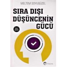 Sıra Dışı Düşüncenin Gücü - Meltem Soyugüzel - Eftalya Yayınları