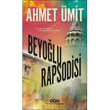 Beyoğlu Rapsodisi  - Ahmet Ümit - Yapı Kredi Yayınları