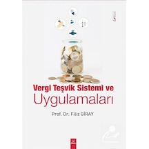 Vergi Teşvik Sistemi ve Uygulamaları / Doç. Dr. Filiz Giray