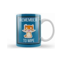 Remember To Wıpe Cat Lover Gifts Kupa Bardak Porselen Karışık