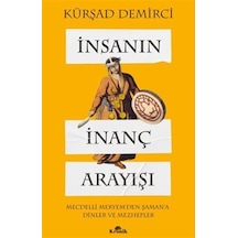 İnsanın İnanç Arayışı & Mecdelli Meryem'den Şaman'a Dinler Ve ...