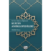 Kur'an'ın Muhtevası Bağlamında Kur'an Ansiklopedileri - Abdullah Karaca - Kitap Dünyası