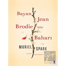 Bayan Jean Brodie'nin Baharı - Muriel Spark - Siren Yayınları