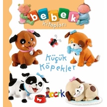 Küçük Köpekler-Bebek Kitapları - Nathalie Belineau -  Emilie Beaumont - Bıcırık Yayınları