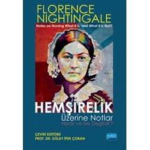 Hemşirelik Üzerine Notlar Nedir ve Ne Değildir? - Nobel Akademik Yayıncılık