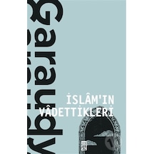 İslam'ın Vadettikleri  - Roger Garaudy  - Timaş Yayınları