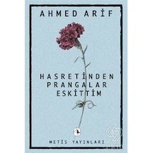 Hasretinden Prangalar Eskittim/ahmed Arif
