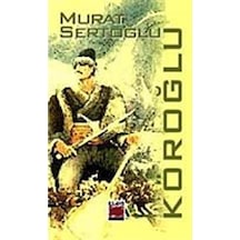 Köroğlu - Murat Sertoğlu - Elips Kitapları