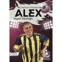 Futbolun Yıldızları Alex / Veysel Tekelioğlu