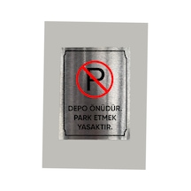 Metal Depo Önü Park Yasak Uyarı Levhası 14x20 Cm Arkası Yapışkanlı