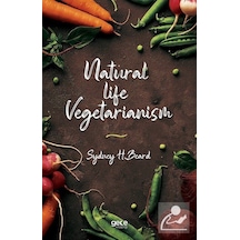 Natural Life Vegetarianism - Sydney H. Beard - Gece Kitaplığı