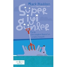 Süper İyi Günler - Mark Haddon - İş Bankası Kültür Yayınları