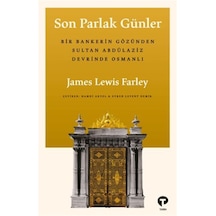 Son Parlak Günler & Bir Bankerin Gözünden Sultan Abdülaziz Dev...