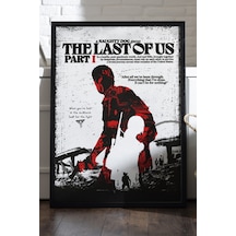 The Last Of Us Part I Siyah Ahşap Çerçeveli Poster, Dekoratif Oyun Duvar Tablosu
