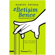 İletişim Bence-Dumandan Hashtag'e İletişim - Nurgül Soydaş - İnkılap Kitabevi