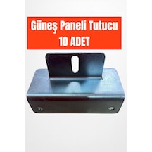 10 Adet Güneş Paneli Tutucu - Güneş Paneli Montaj Aparatı - Güneş Paneli Montaj Ayakları