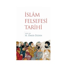 İslam Felsefesi Tarihi - H. Ömer Özden - Bilge Kültür Sanat
