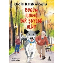 Bugün İlginç Bir Şeyler Oldu / Dicle Keskinoğlu