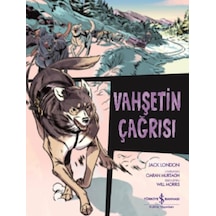 Vahşetin Çağrısı-Çizgilerle Klasikl - Jack London - İş Bankası Kültür Yayınları
