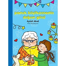 Pamuk Büyükannemin Doğum Günü Uçanbalık Yayıncılık  -  Uçanbalık Yayıncılık