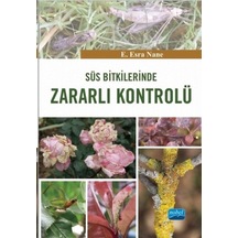 Süs Bitkilerinde Zararlı Kontrolü - E.Esra Nane - Nobel Akademik Yayıncılık