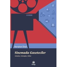 Sinemada Gazeteciler / Barışkan Ünal