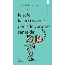 Felsefe Karada Yüzme Denizde Yürüme Sanatıdır - Bilim Felsefesi Serisi 4 - İsmail Hakkı Aydın - Girdap