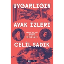 Uygarlığın Ayak İzleri-Sanat Dehaları - Celil Sadık - Epsilon Yayınevi