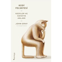 Kedi Felsefesi: Kediler Ve Hayatın Anlamı