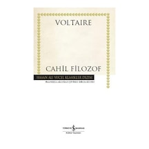 Cahil Filozof \ Voltaire - İş Bankası Kültür Yayınları