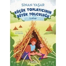 Küçük Toplayıcının Büyük Yolculuğu 2.Kitap - Sinan Yaşar - Tudem Yayınları