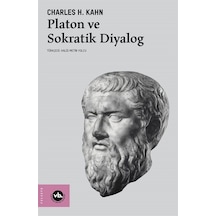 Platon ve Sokratik Diyalog - Charles H. Kahn - VakıfBank Kültür Yayınları