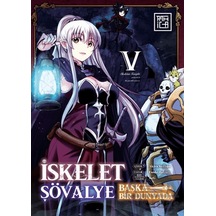 İskelet Şövalye: Başka Bir Dünyada 5 Athica Yayınları