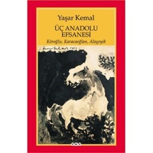 Üç Anadolu Efsanesi Yaşar Kemal,