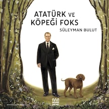 Atatürk Ve Köpeği Foks